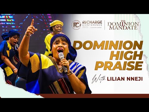 DOMINION HIGH PRAISE WITH LILIAN NNEJI | RECHARGE CONFERENCE 2025