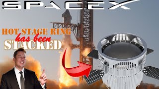 Countdown to Excitement: SpaceX Starship Launch Date Revealed! Hot Stage Ring has been Stacked on B9