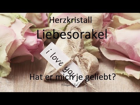 Herzkristall Liebesorakel - Hat er mich je geliebt?
