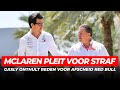 McLaren pleit in brief aan FIA voor straf, Gasly onthult reden voor afscheid Red Bull | GPFans News