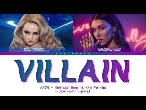 K/DA - VILLAIN (lyrics) ft. Madison Beer and Kim Petras (Color Coded)