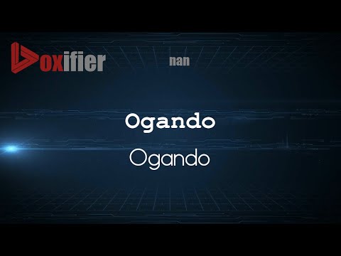 How to Pronounce Ogando (Ogando) in nan - Voxifier.com