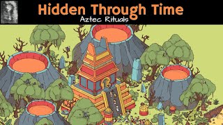 Aztec Ritual levels! | Hidden Through Time (No commentary)