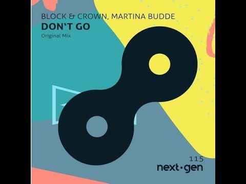 Block & Crown, Martina Budde - Don't Go (Original Mix)