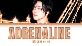 Download lagu HAECHAN (해찬) - ADRENALINE || COLOR CODED LYRICS mp3 Download lagu HAECHAN (해찬) - ADRENALINE || COLOR CODED LYRICS mp3
