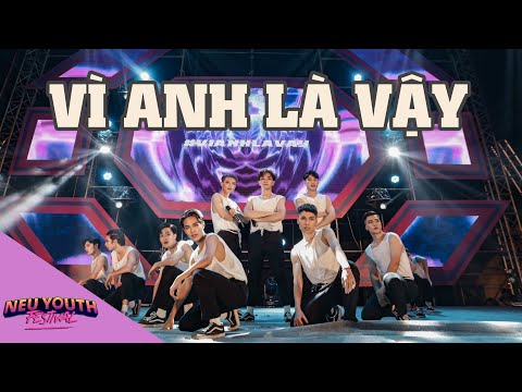 [NEU YOUTH FESTIVAL 2020] VÌ ANH LÀ VẬY | ĐỘI VĂN NGHỆ NEU