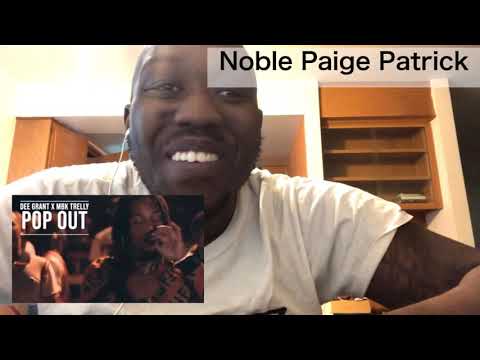 Noble Paige Patrick reacts to mbk trelly & dee grant pop out music video