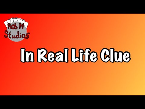 IRL: Clue Game In real Life