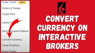 How to Convert Currency in Interactive Brokers