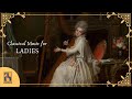 Classical Music For Sophisticated Ladies