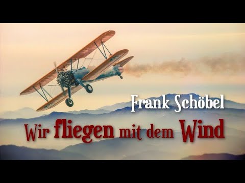 Frank Schöbel - Wir fliegen mit dem Wind TEXT