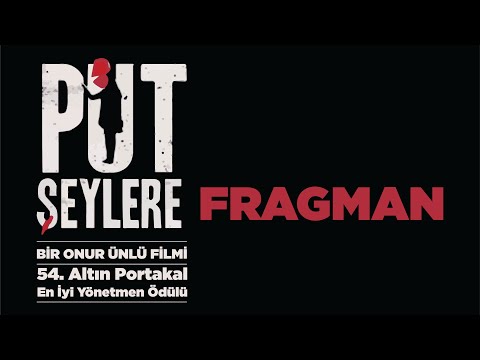 Put Şeylere Fragman