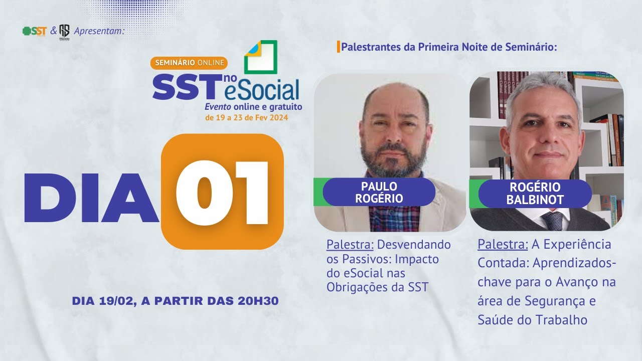 Dia 01 - Seminário SST no eSocial, com Rogério Balbinot e Paulo Rogério