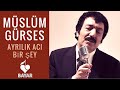 Müslüm Gürses - Ayrılık Acı Bir şey Müslüm Gürses - Ayrılık Acı Bir şey