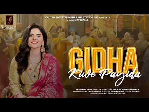 Ammie Papra #Gidha Kiwe Payida | G Paul Films | New Punjabi Song 2024, Punjabi Wedding Songs 2024