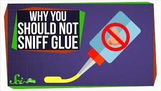 Why Do Glue Labels Warn Not to Sniff It?