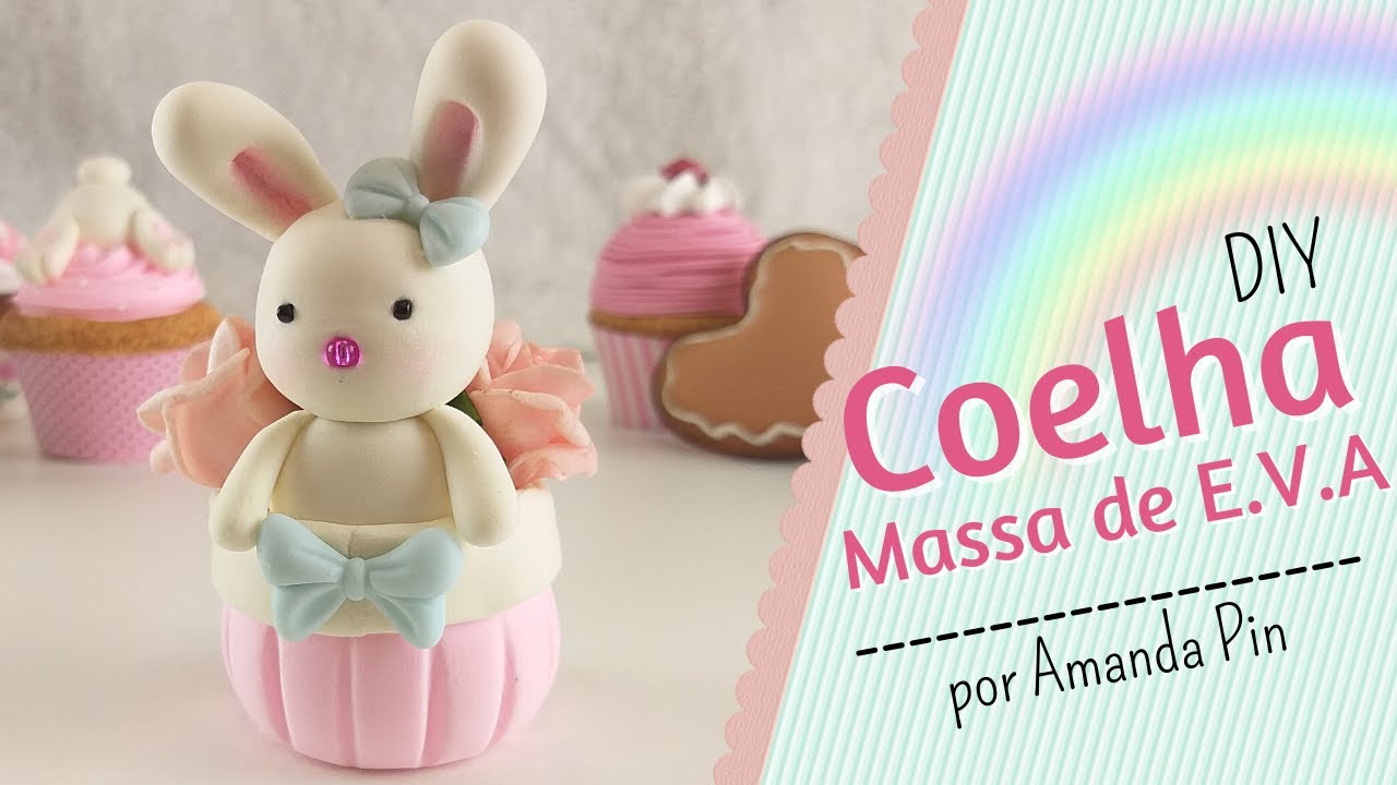 DIY - Modelagem Coelhinha fofa | Massa de E.V.A - Amanda Pin