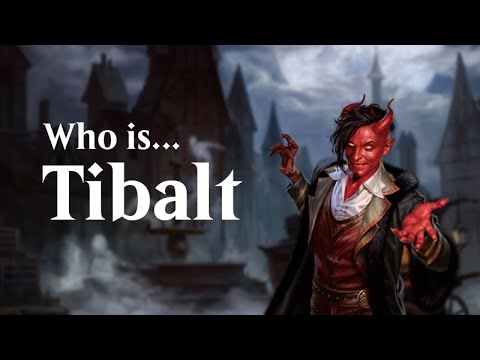 Who Is: Tibalt