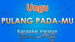 Download lagu Ungu - Pulang Pada-Mu (Karaoke) | GMusic mp3