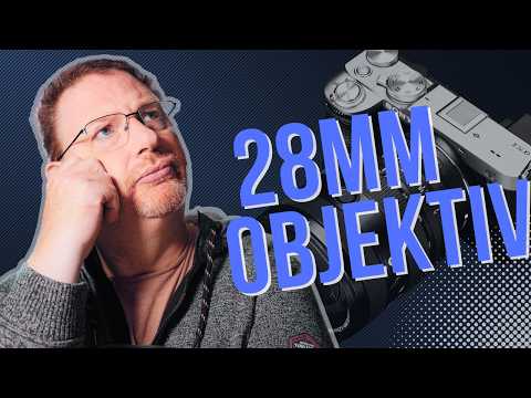 Das 28mm Objektiv in der Fotografie..und warum du eines haben solltest