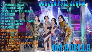 Download lagu ADELLA FULL ALBUM | MANUK DADALI | SERIBU JANJI OM ADELLA TERBARU @hennyadella6077  #music mp3