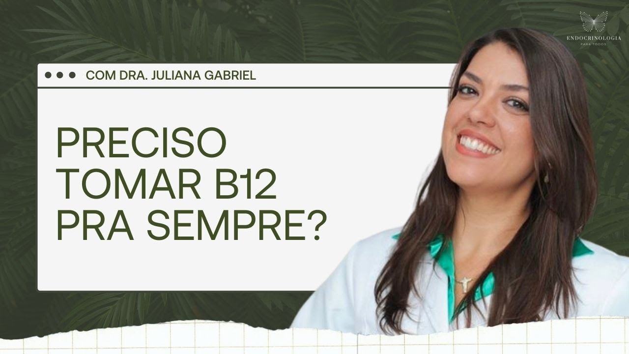 Por quanto tempo devo tomar B12?