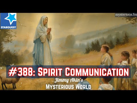 Spirit Communication - Jimmy Akin's Mysterious World