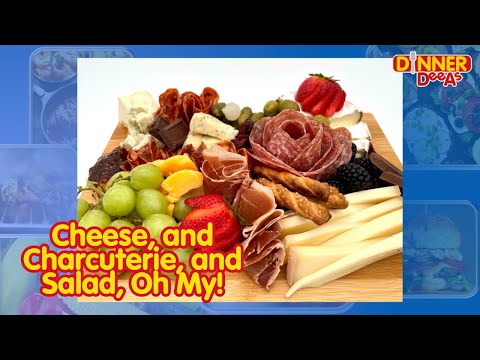 Cheese, and Charcuterie, and Salad, Oh My! | Dinner DeeAs