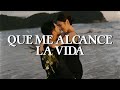 Sin Bandera Que Me Alcance La Vida Letra