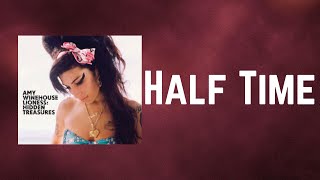 Amy Winehouse - Half Time (Lyrics)