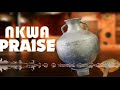 New Nkwa Praise 2021 IGBO GOSPEL