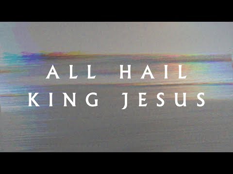 All Hail King Jesus (Lyric Video) - Jeremy Riddle | MORE