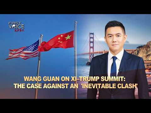Wang Guan on Xi–Trump Summit: The case against an 'inevitable clash'