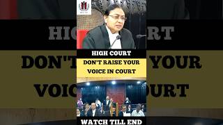 Don&#39;t Raise your Voice in Court #judge #advocate #shortvideo #highcourt