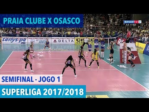 Praia Clube x Osasco - Semifinal (JOGO 1) - Superliga de Vôlei Feminino 2017/2018