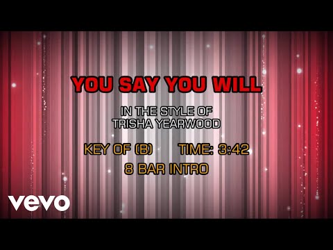 Trisha Yearwood - You Say You Will (Karaoke)