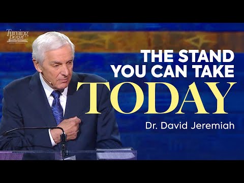 The Stand You Can Take Today | Dr. David Jeremiah | Daniel 6:1-28