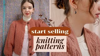 My Journey to Selling Knitting Patterns | Tips & Thoughts