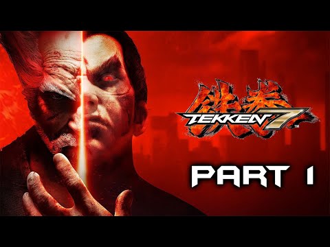 TEKKEN 7 Walkthrough Gameplay Part 1 - Story Mode - [1080p HD 60FPS PS4 PRO]