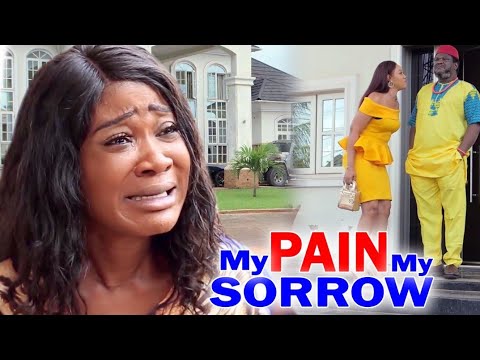 MY PAIN MY SORROW COMPLETE FULL MOVIE-(Mercy Johnson) 2020 Latest Nigerian Nollywood Movie
