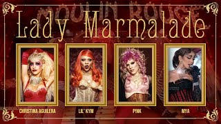 LADY MARMALADE - P!NK, CHRISTINA AGUILERA, LIL&#39; KYM, MYA [ Soundtrack Moulin Rouge ]