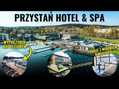 IDEALNE MIEJSCE NA RELAKS. PRZYSTAŃ HOTEL&SPA