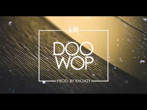 TOESTAH - DOO WOP (PROD. BY KHOAZY)