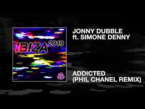 Jonny Dubble ft. Simone Denny / Addicted (Phil Chanel Remix)