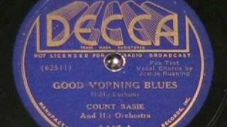 GOOD MORNING BLUES by Count Basie v-James Rushing 1937