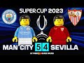 UEFA Super Cup 2023 • Manchester City vs Sevilla 5-4 (1-1) penalty 🏆 Goals Highlights Lego Football