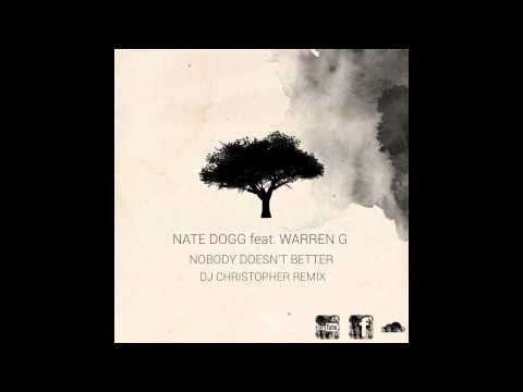 Nate Dogg feat. Warren G - Nobody Does It Better (DJ Christopher Remix)
