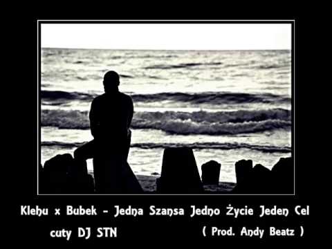 Klehu x Bubek - Jedna szansa jedno życie jeden cel Cuty Dj STN (prod.  Andy Beatz)