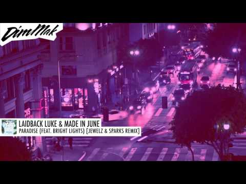 Laidback Luke & Made In June - Paradise (ft. Bright Lights) [Jewelz & Sparks Remix] | Dim Mak Rec