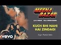 Kuch Bhi Nahi Hai Zindagi Best Audio Song Meena Bazar Rupa Ganguly Kumar Sanu